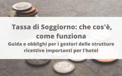 Tassa di Soggiorno: che cos’è, come funziona – Guida e obblighi per i gestori delle strutture ricettive